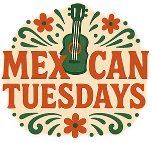 Mexican Tuesdays 